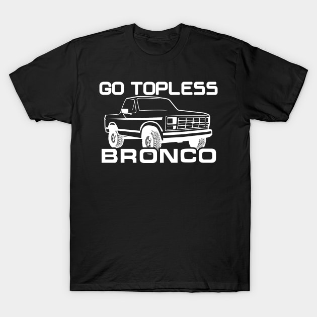 1980-1986 Bronco Topless White T-Shirt by The OBS Apparel